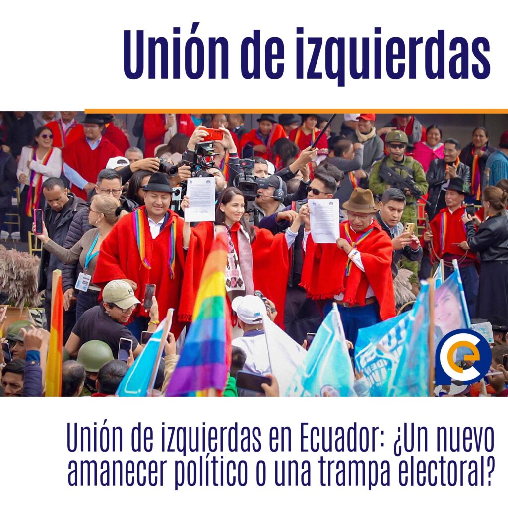 Unión de izquierdas en Ecuador: ¿Un nuevo amanecer político o una trampa electoral?