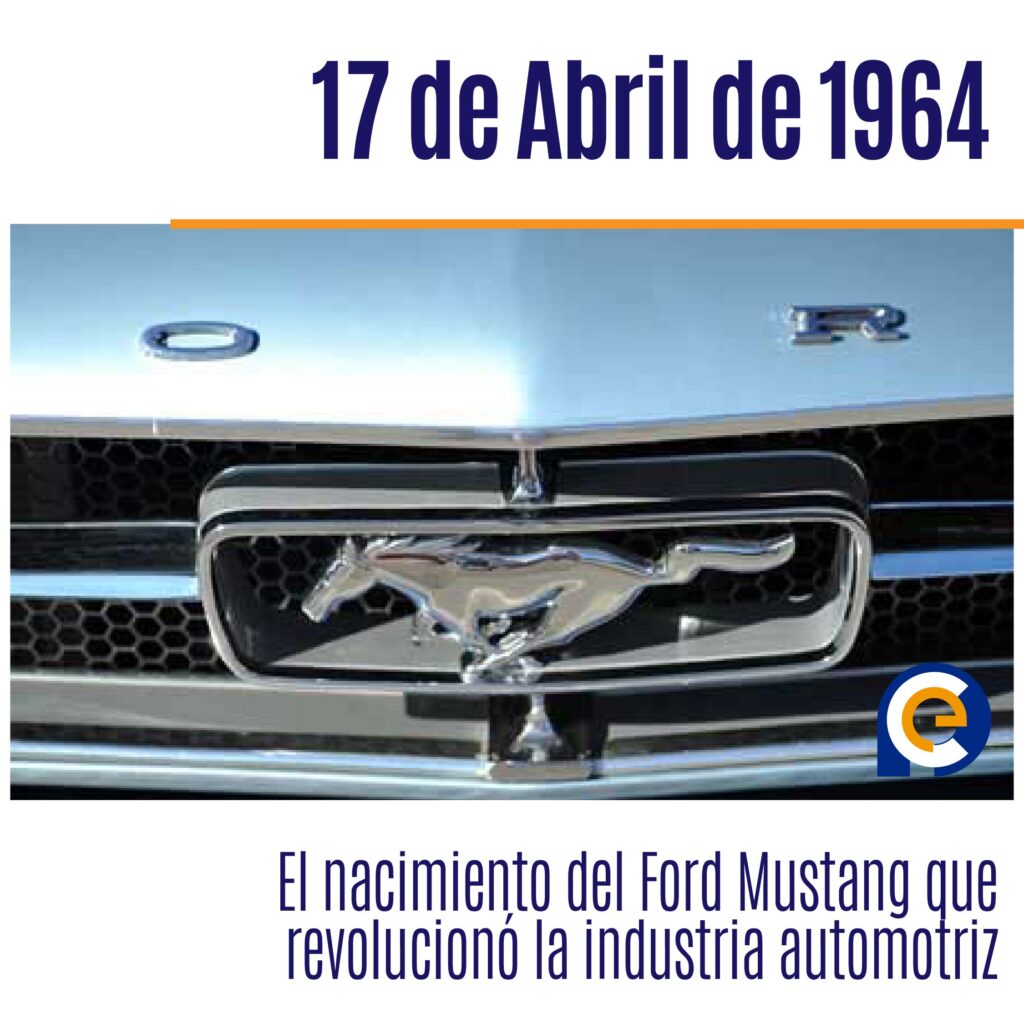 17 de Abril de 1964: El nacimiento del Ford Mustang que revolucionó la industria automotriz