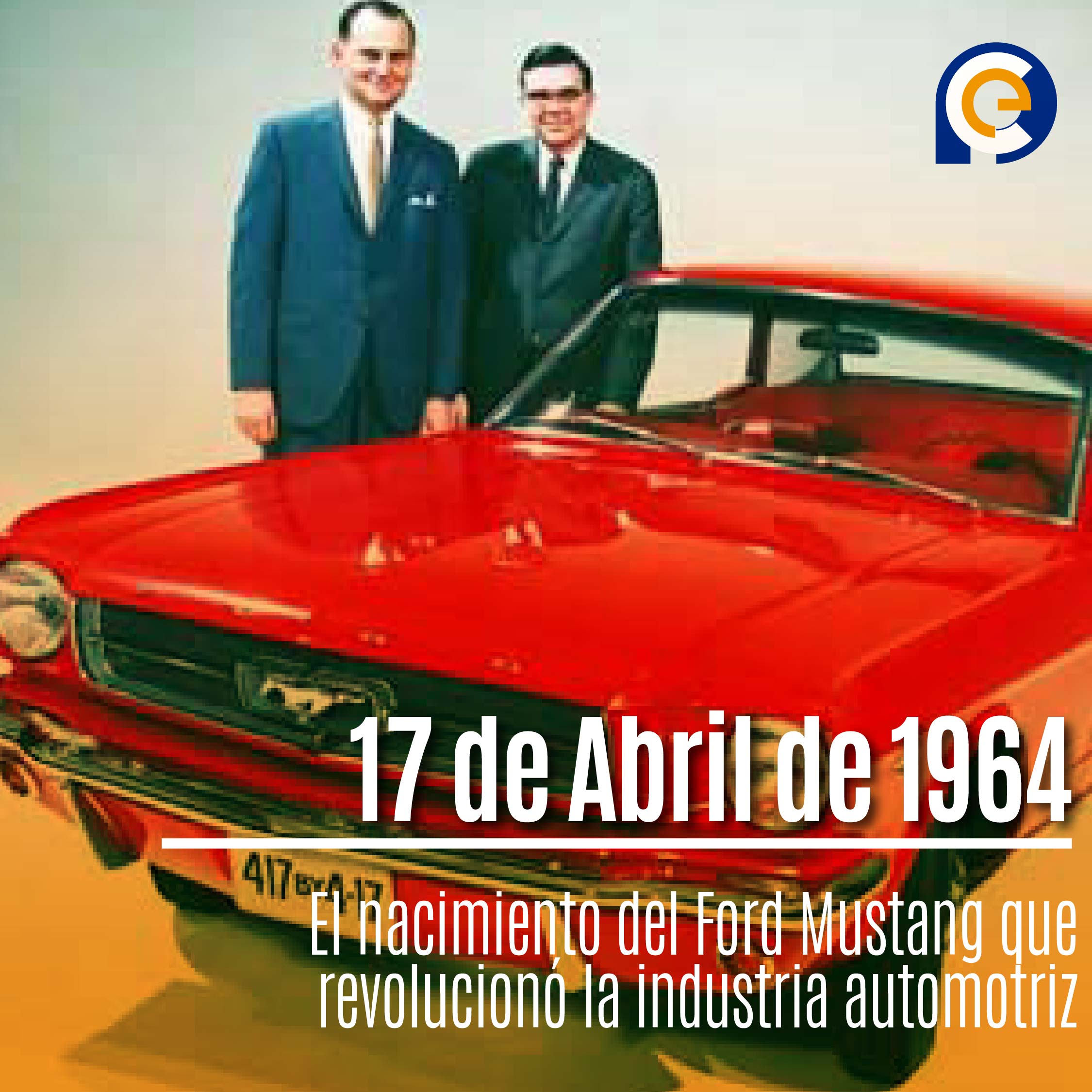 17 de Abril de 1964: El nacimiento del Ford Mustang que revolucionó la industria automotriz