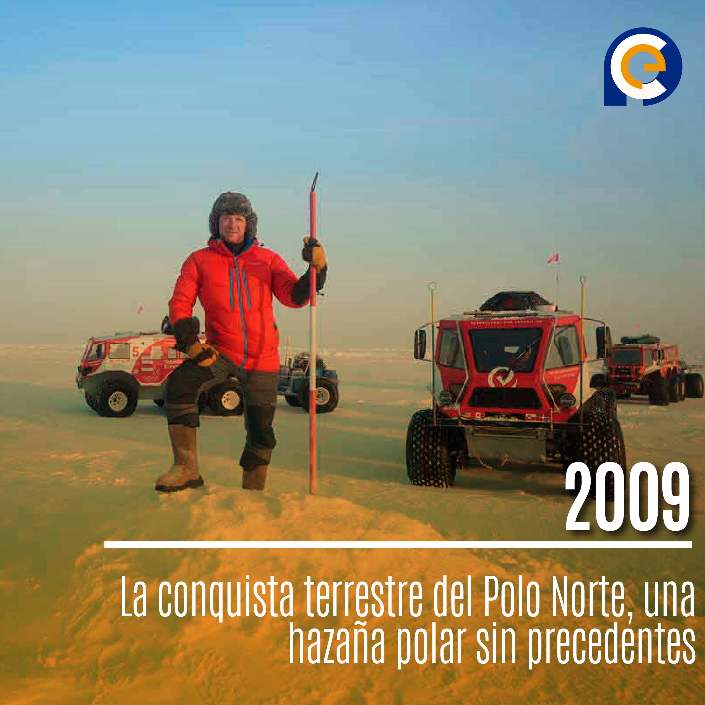 2009: La conquista terrestre del Polo Norte, una hazaña polar sin precedentes