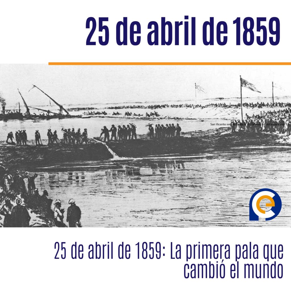 25 de abril de 1859: La primera pala que cambió el mundo