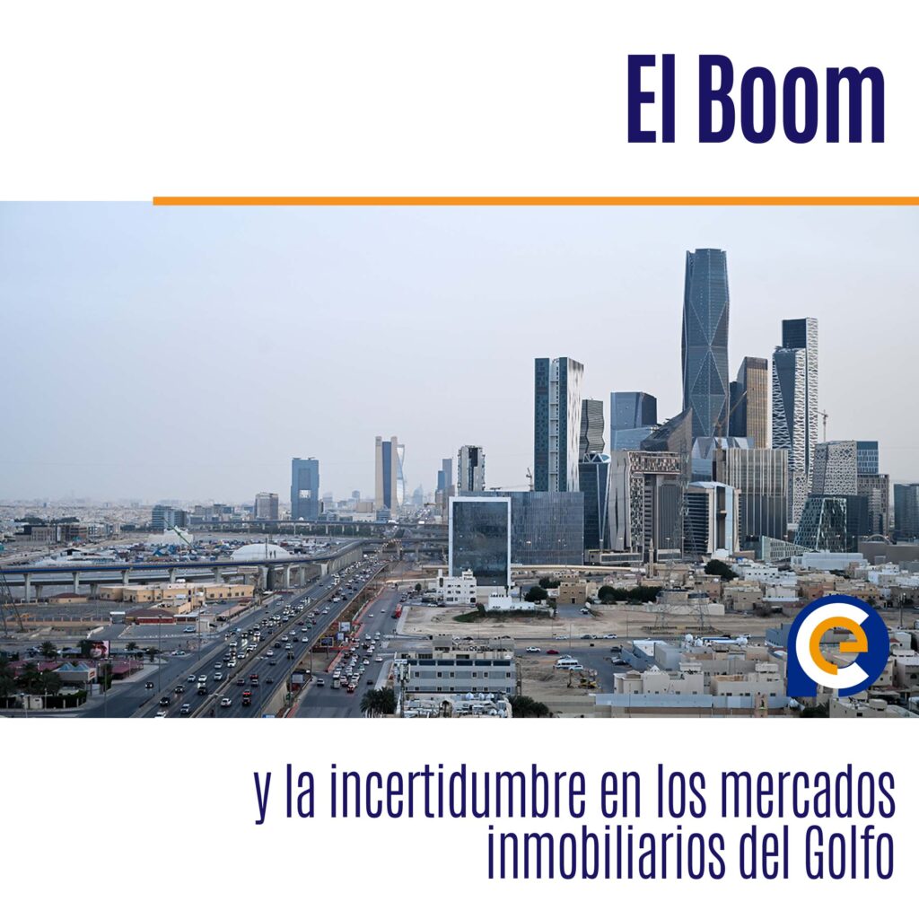 El Boom y la incertidumbre en los mercados inmobiliarios del Golfo