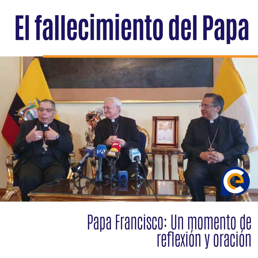 El fallecimiento del Papa Francisco: Un momento de reflexión y oración