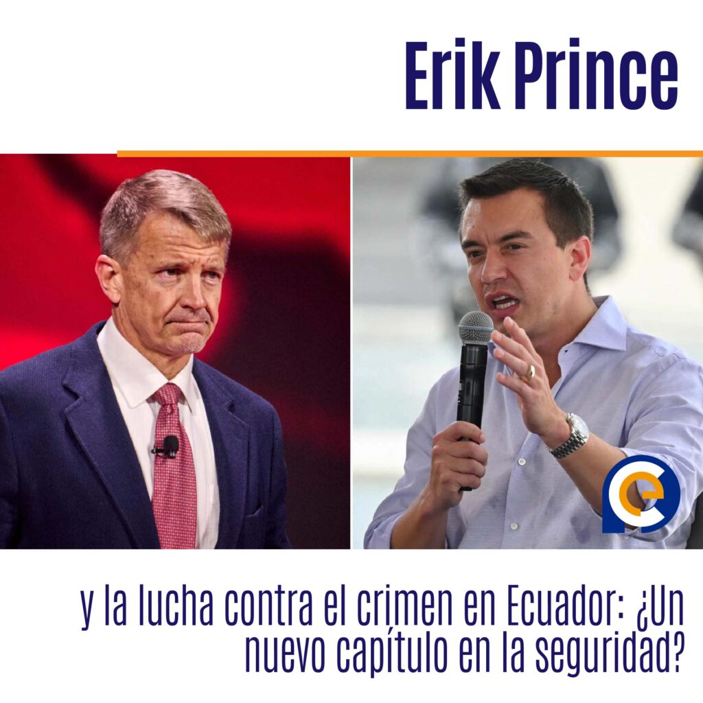 Erik Prince y la lucha contra el crimen en Ecuador: ¿Un nuevo capítulo en la seguridad?