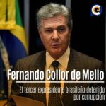 Fernando Collor de Mello: El tercer expresidente brasileño detenido por corrupción
