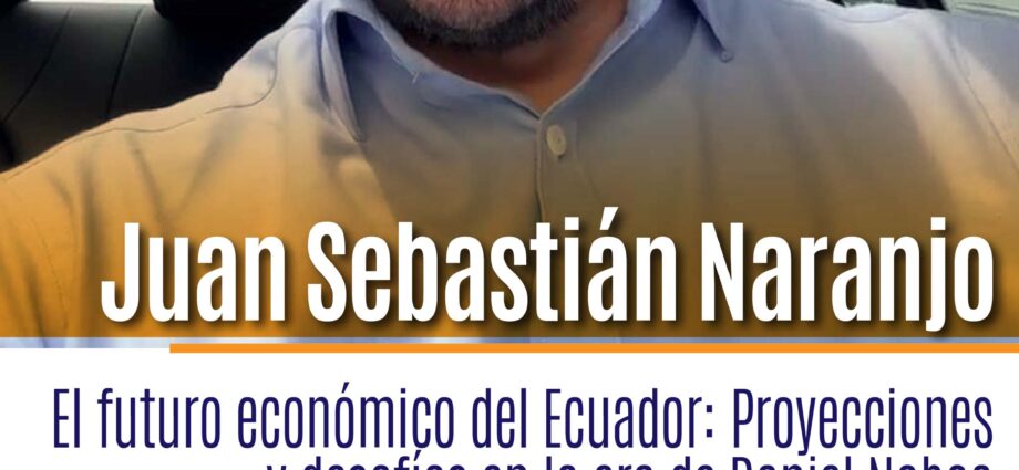 El futuro económico del Ecuador: Proyecciones y desafíos en la era de Daniel Noboa