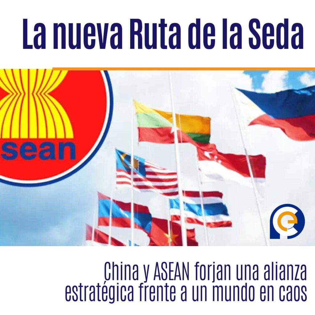 La nueva Ruta de la Seda: China y ASEAN forjan una alianza estratégica frente a un mundo en caos
