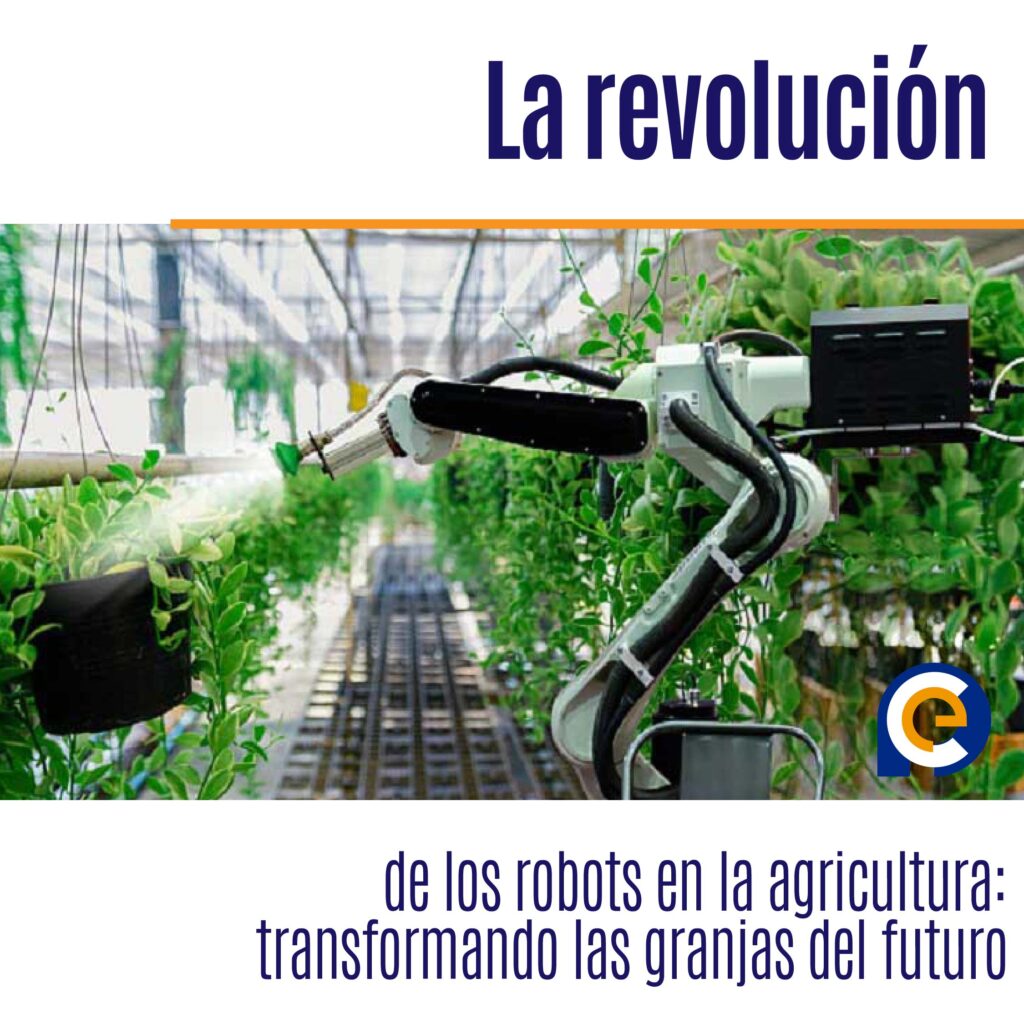 La revolución de los robots en la agricultura: transformando las granjas del futuro