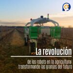 La revolución de los robots en la agricultura: transformando las granjas del futuro