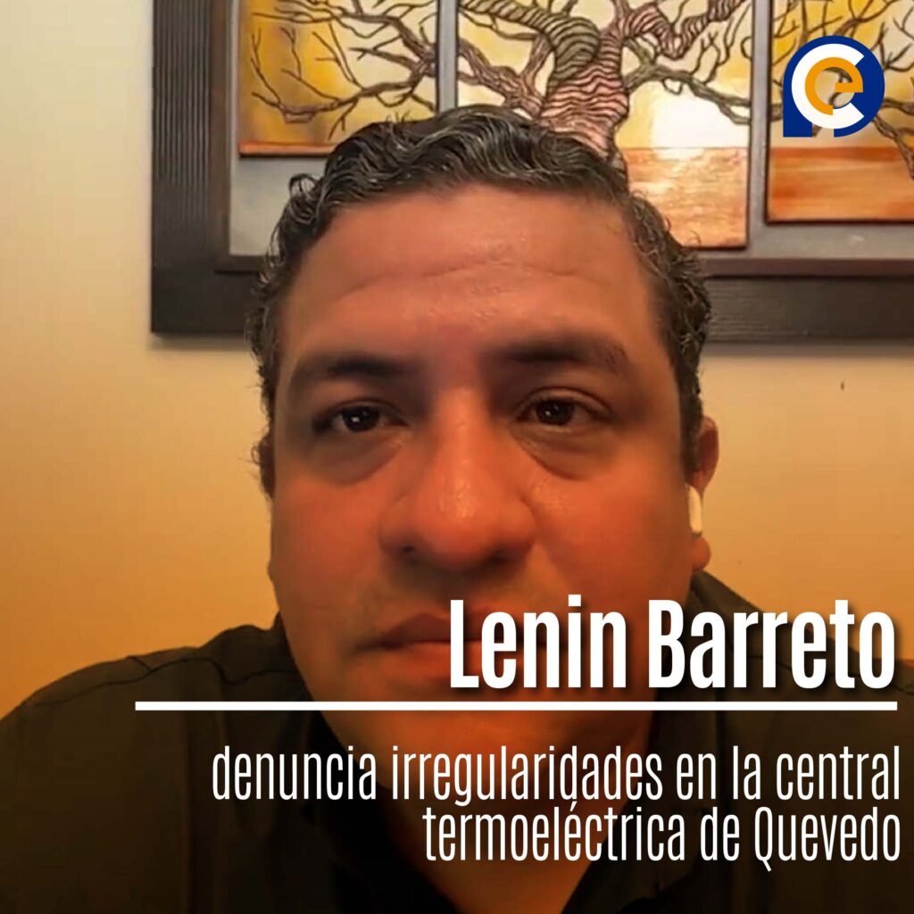 Lenin Barreto denuncia irregularidades en la central termoeléctrica de Quevedo