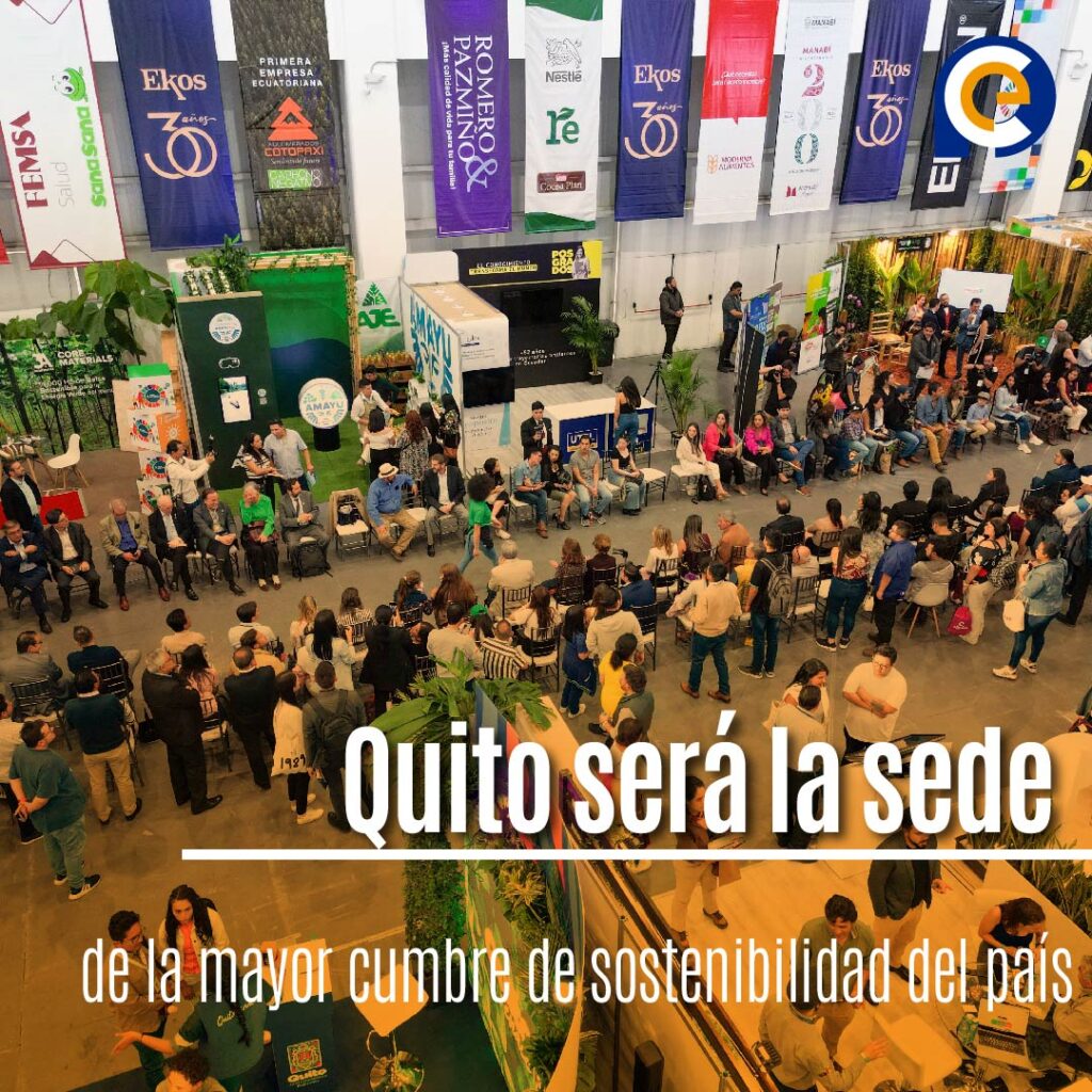 Quito será la sede de la mayor cumbre de sostenibilidad del país