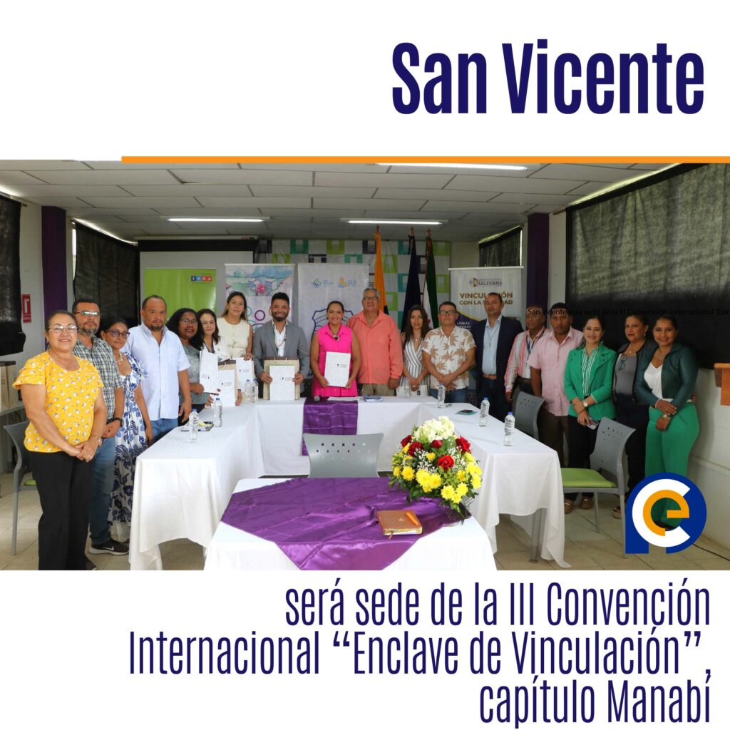 San Vicente será sede de la III Convención Internacional “Enclave de Vinculación”, capítulo Manabí