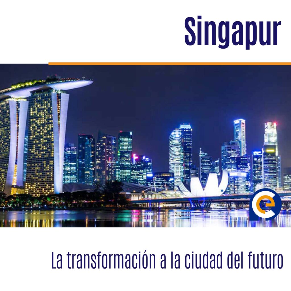 Singapur: La transformación a la ciudad del futuro