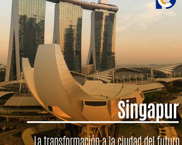 Singapur: La transformación a la ciudad del futuro