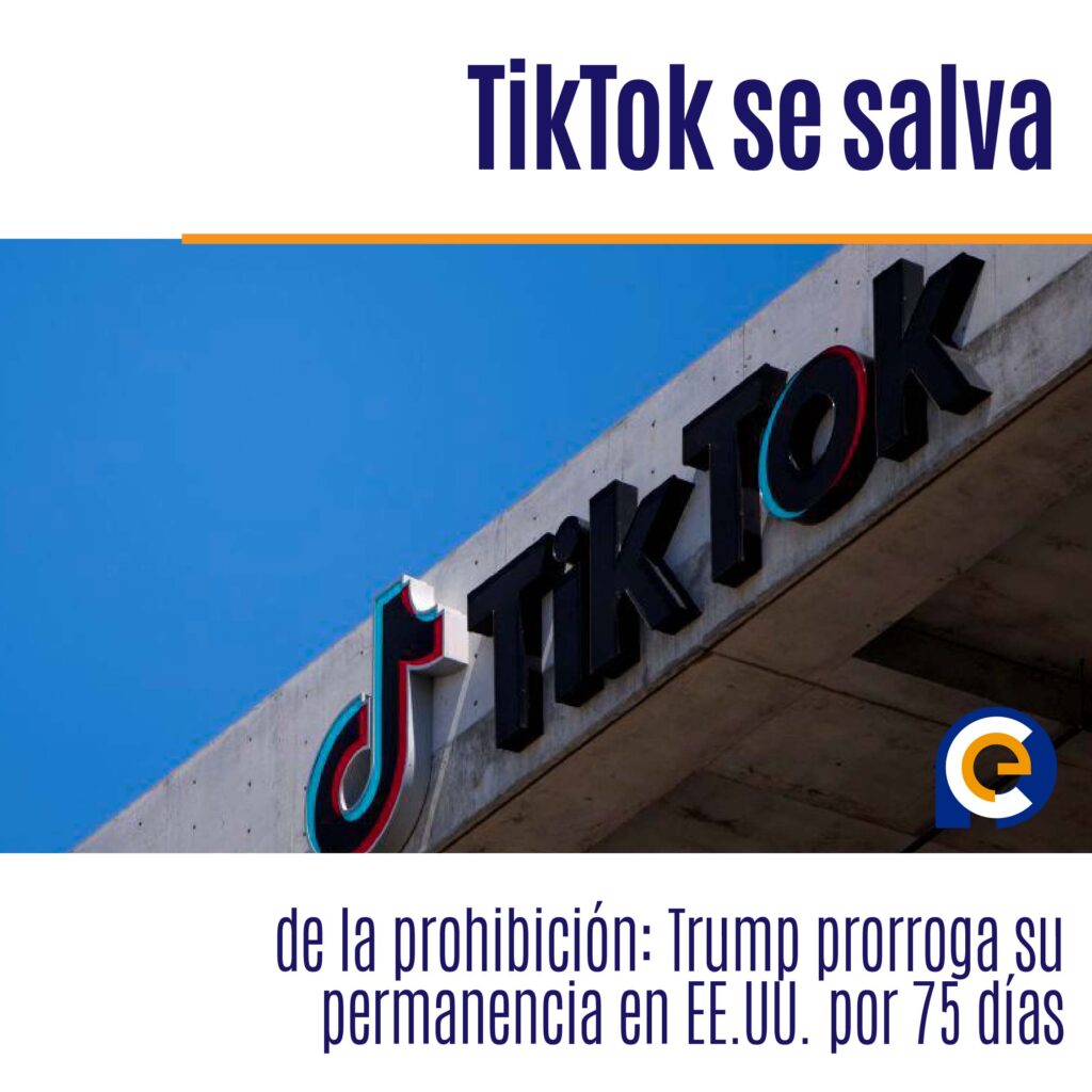 TikTok se salva de la prohibición: Trump prorroga su permanencia en EE.UU. por 75 días