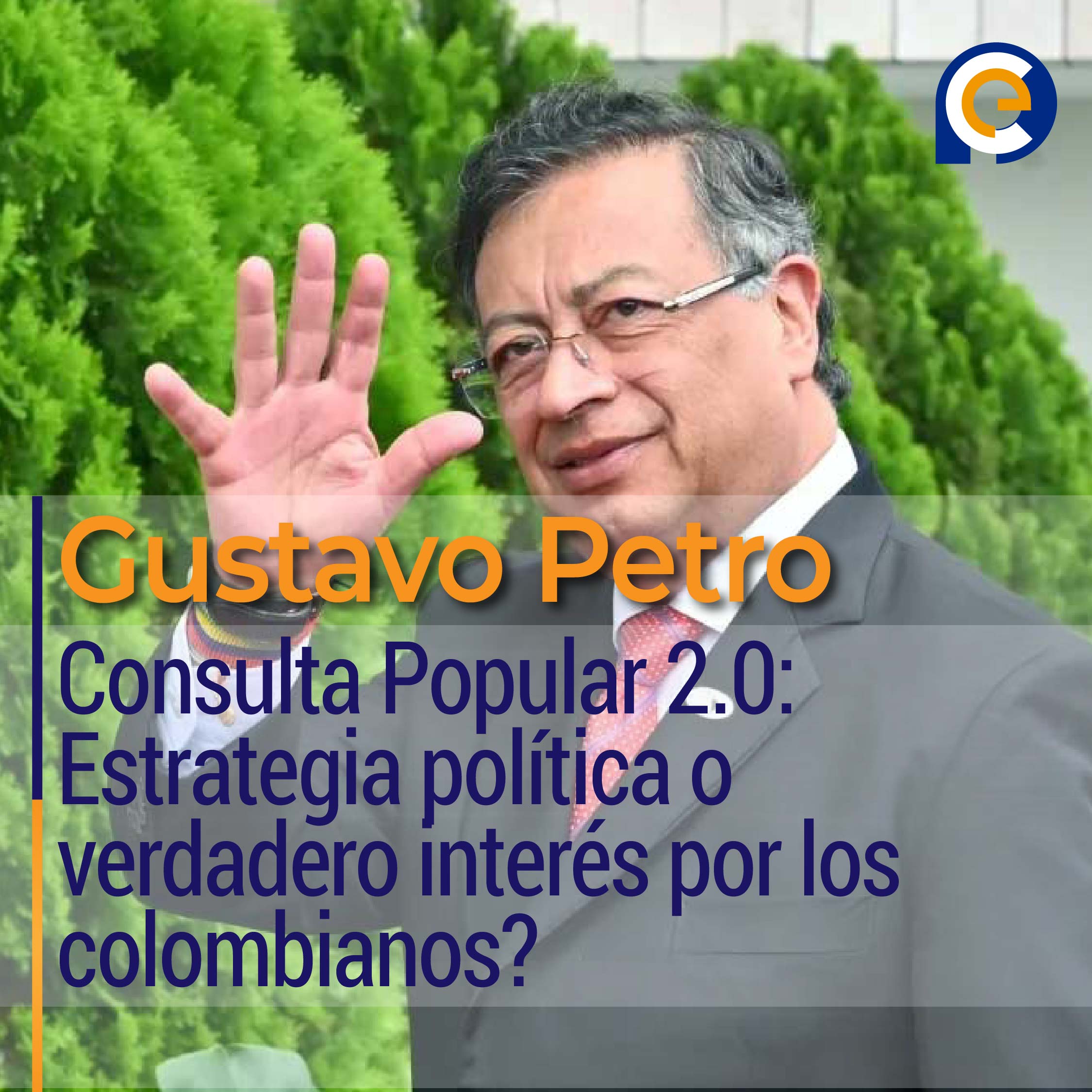 Consulta Popular 2.0: Estrategia política o verdadero interés por los colombianos?