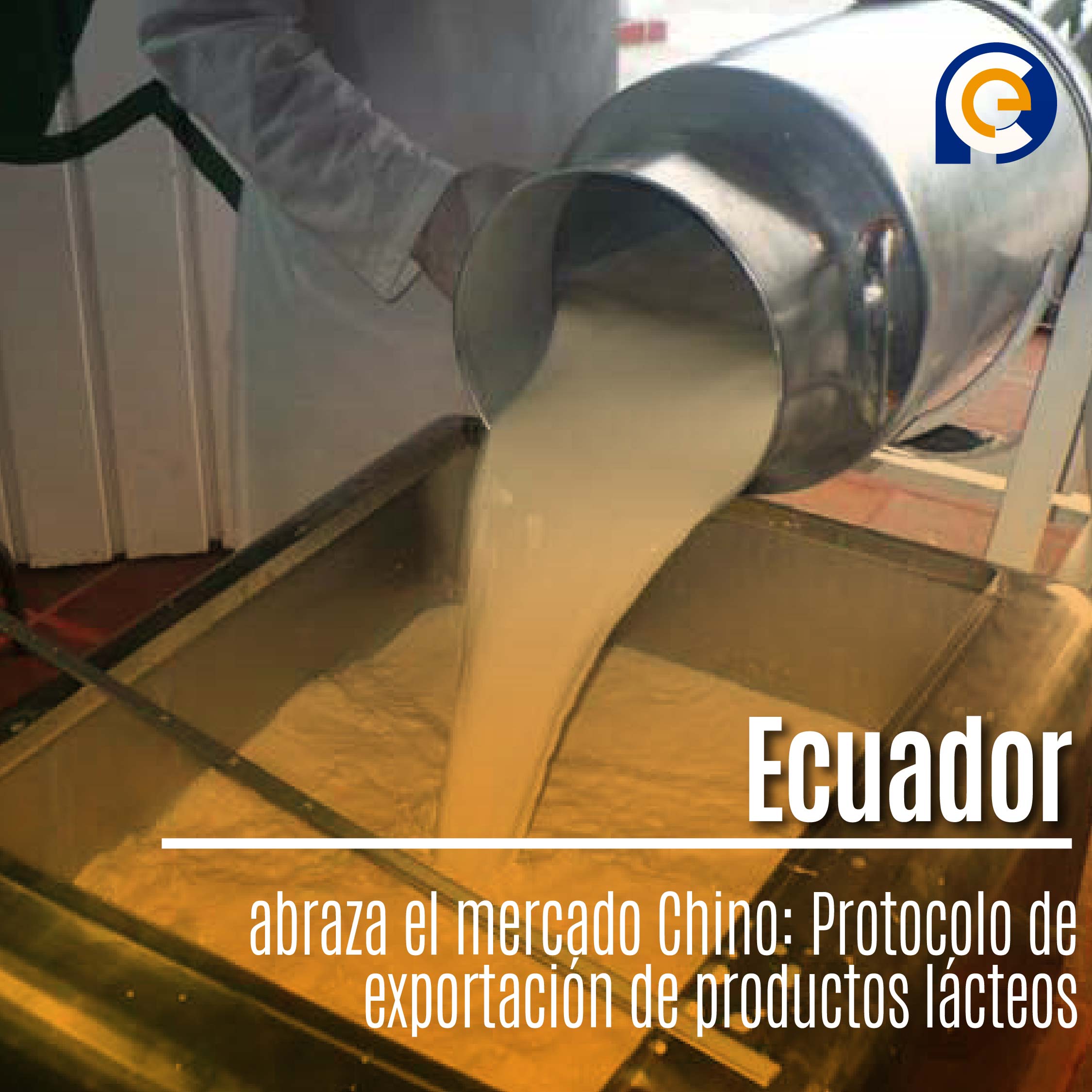 Ecuador abraza el mercado Chino: Protocolo de exportación de productos lácteos
