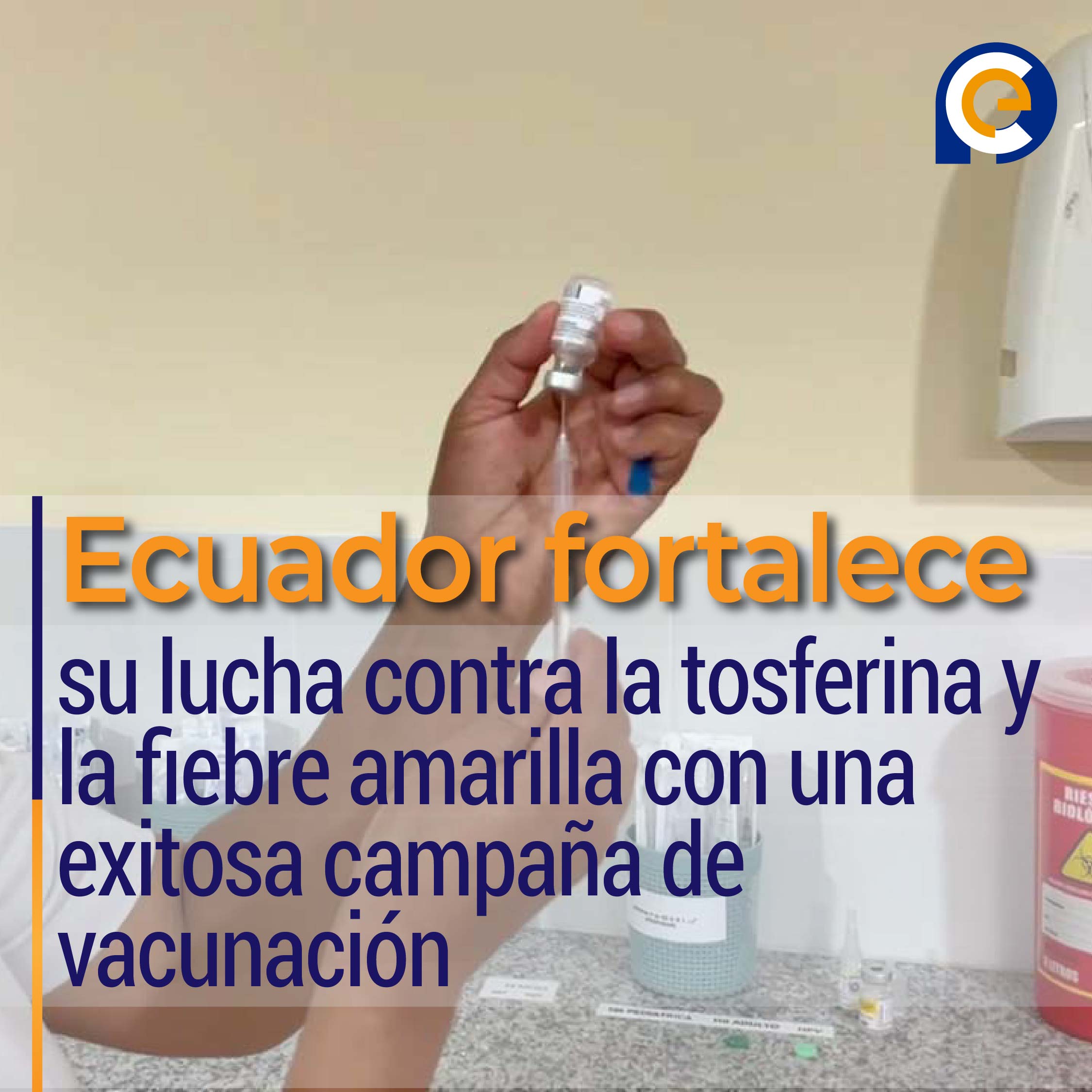 Ecuador fortalece su lucha contra la tosferina y la fiebre amarilla con una exitosa campaña de vacunación