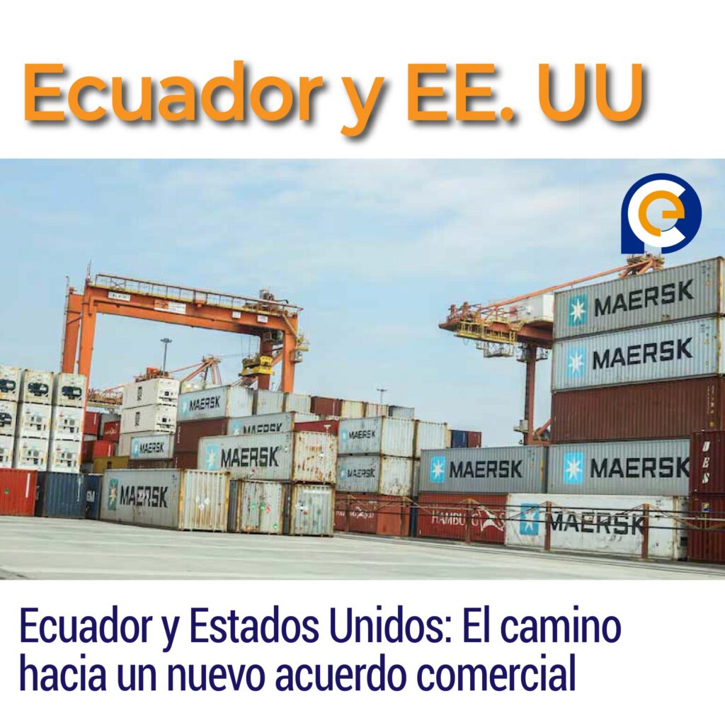 Ecuador y Estados Unidos: El camino hacia un nuevo acuerdo comercial