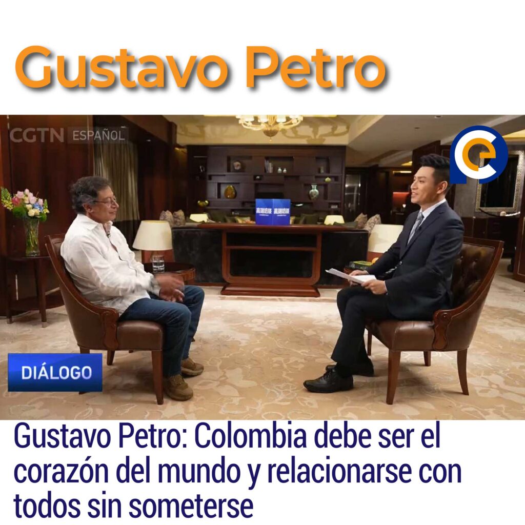 Gustavo Petro: Colombia debe ser el corazón del mundo y relacionarse con todos sin someterse