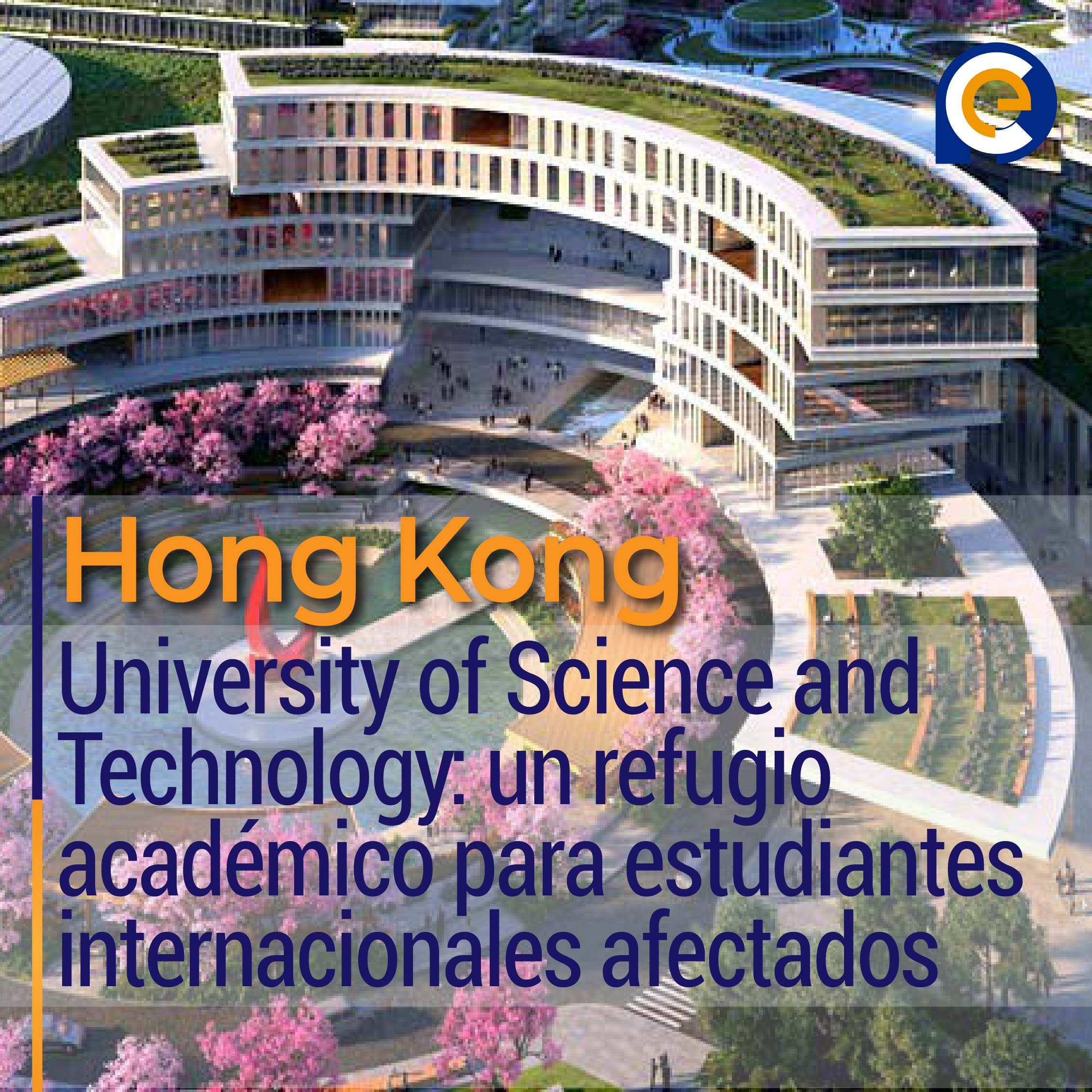 Hong Kong University of Science and Technology: un refugio académico para estudiantes internacionales afectados