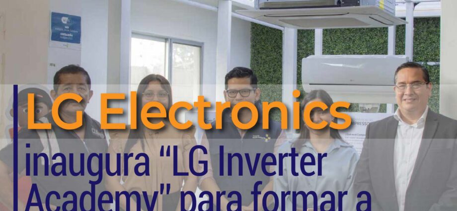 LG Electronics inaugura “LG Inverter Academy” para formar a jóvenes técnicos