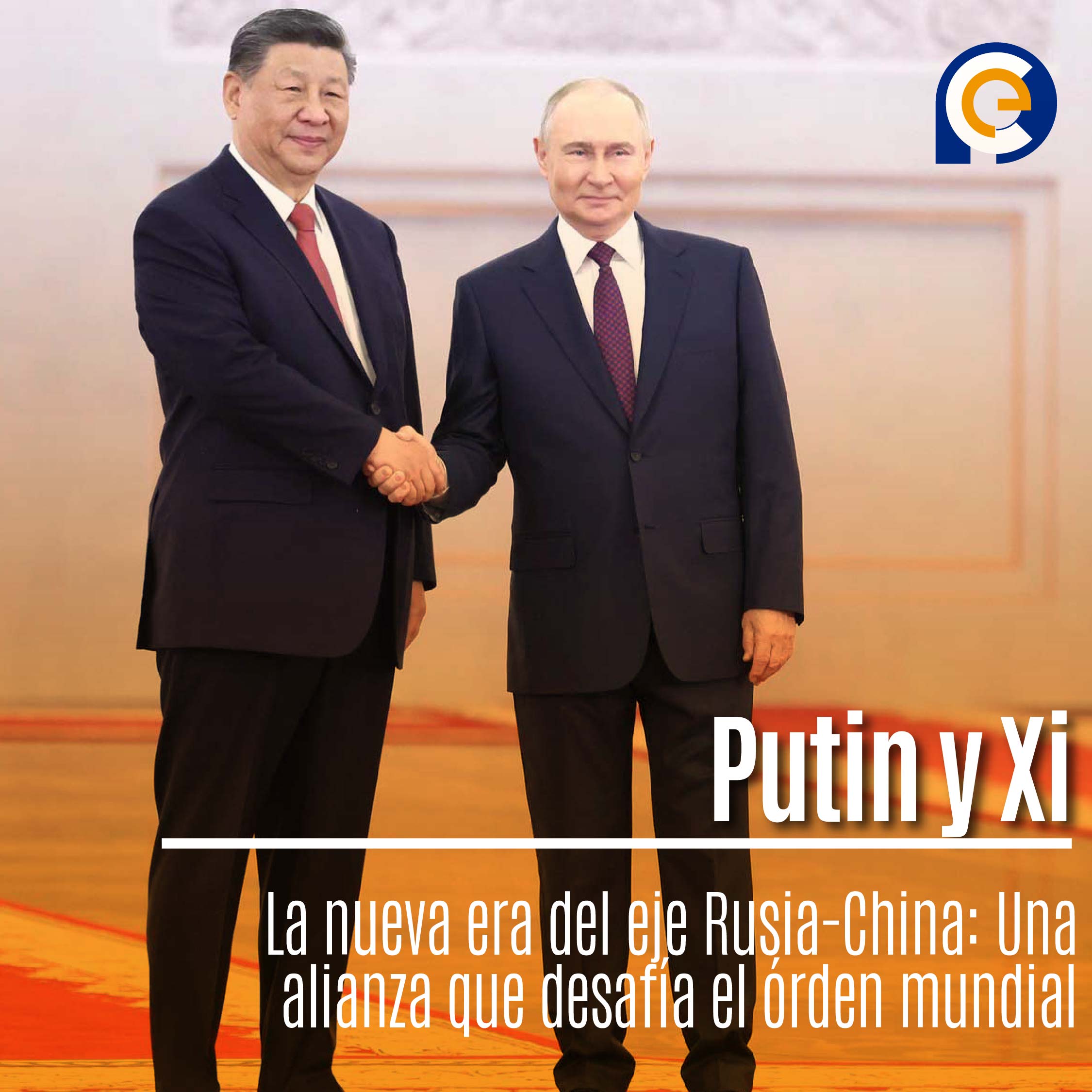 La nueva era del eje Rusia-China: Una alianza que desafía el órden mundial