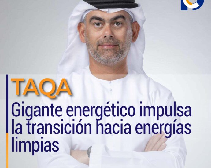 TAQA: Gigante energético impulsa la transición hacia energías limpias