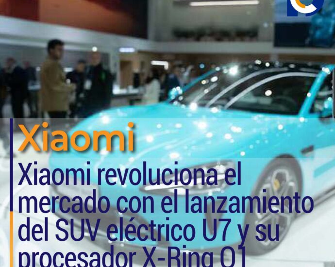 Xiaomi revoluciona el mercado con el lanzamiento del SUV eléctrico U7 y su procesador X-Ring O1