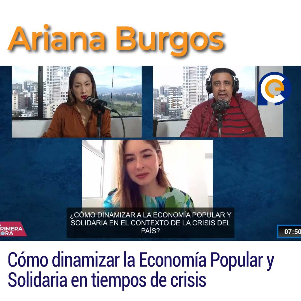 Ariana Burgos revela cómo dinamizar la Economía Popular y Solidaria en tiempos de crisis