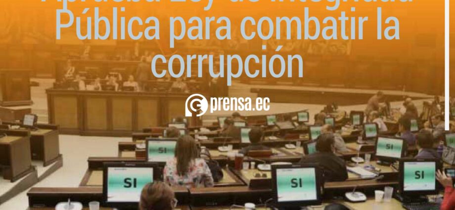 Asamblea aprueba Ley de Integridad Pública para combatir la corrupción