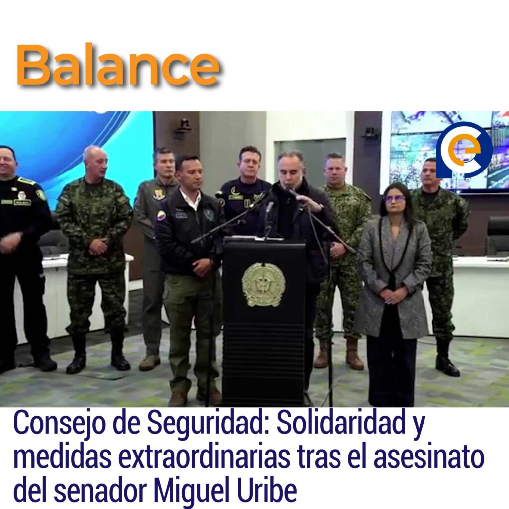 Balance de Consejo de Seguridad: Solidaridad y medidas extraordinarias tras el asesinato del senador Miguel Uribe