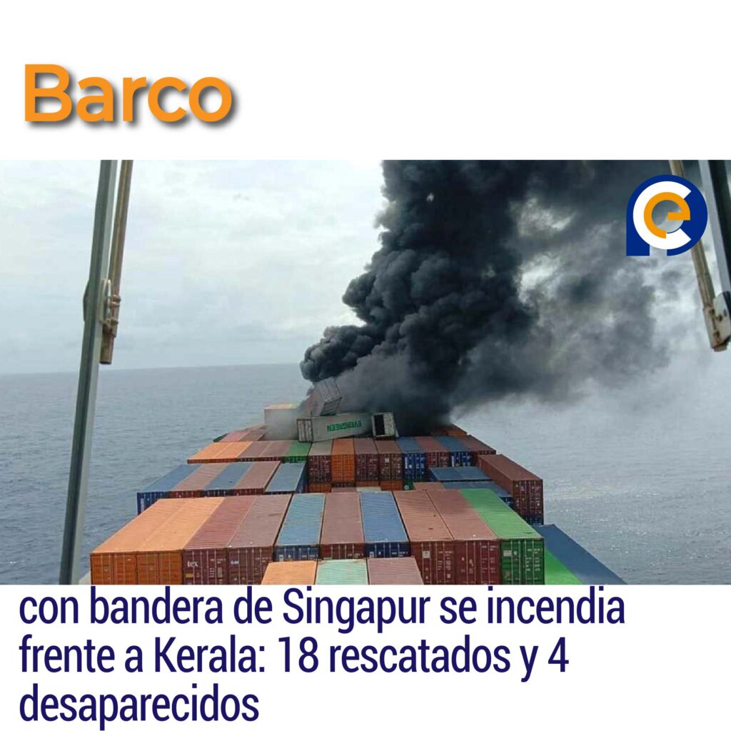 Barco con bandera de Singapur se incendia frente a Kerala: 18 rescatados y 4 desaparecidos
