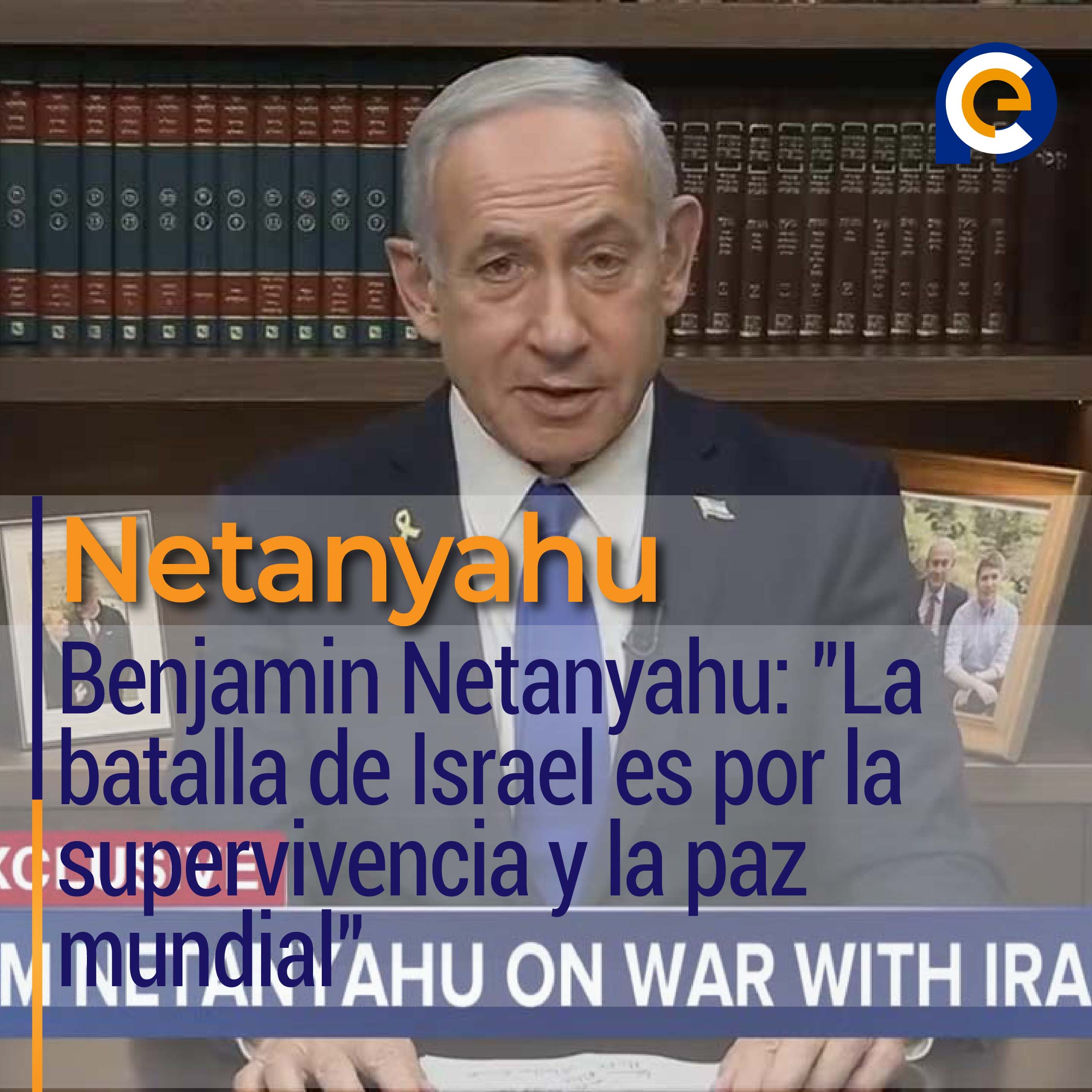 Benjamin Netanyahu: "La batalla de Israel es por la supervivencia y la paz mundial"