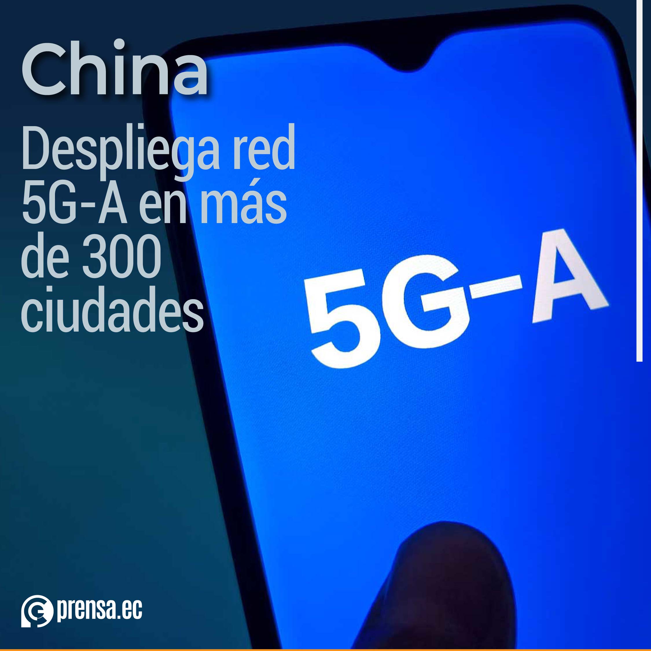 China despliega red 5G-A en más de 300 ciudades