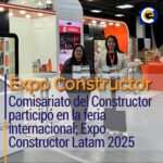 Comisariato del Constructor participó en la feria internacional; Expo Constructor Latam 2025, en la ciudad de Quito.
