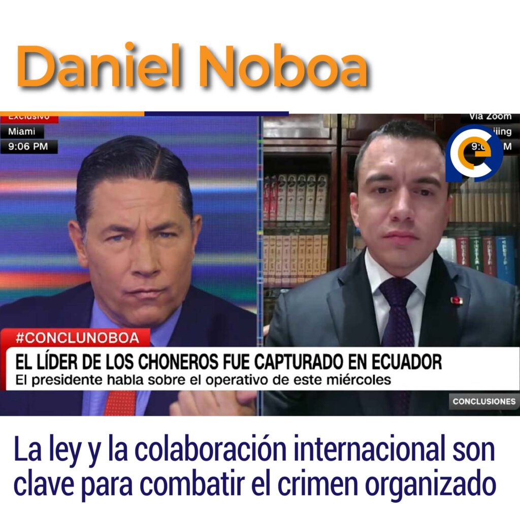 Daniel Noboa: La ley y la colaboración internacional son clave para combatir el crimen organizado