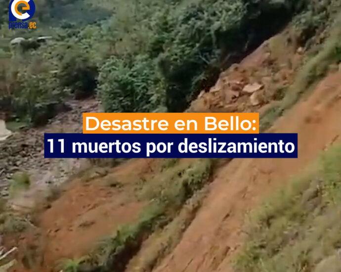 Desastre en Bello: 11 muertos por deslizamiento