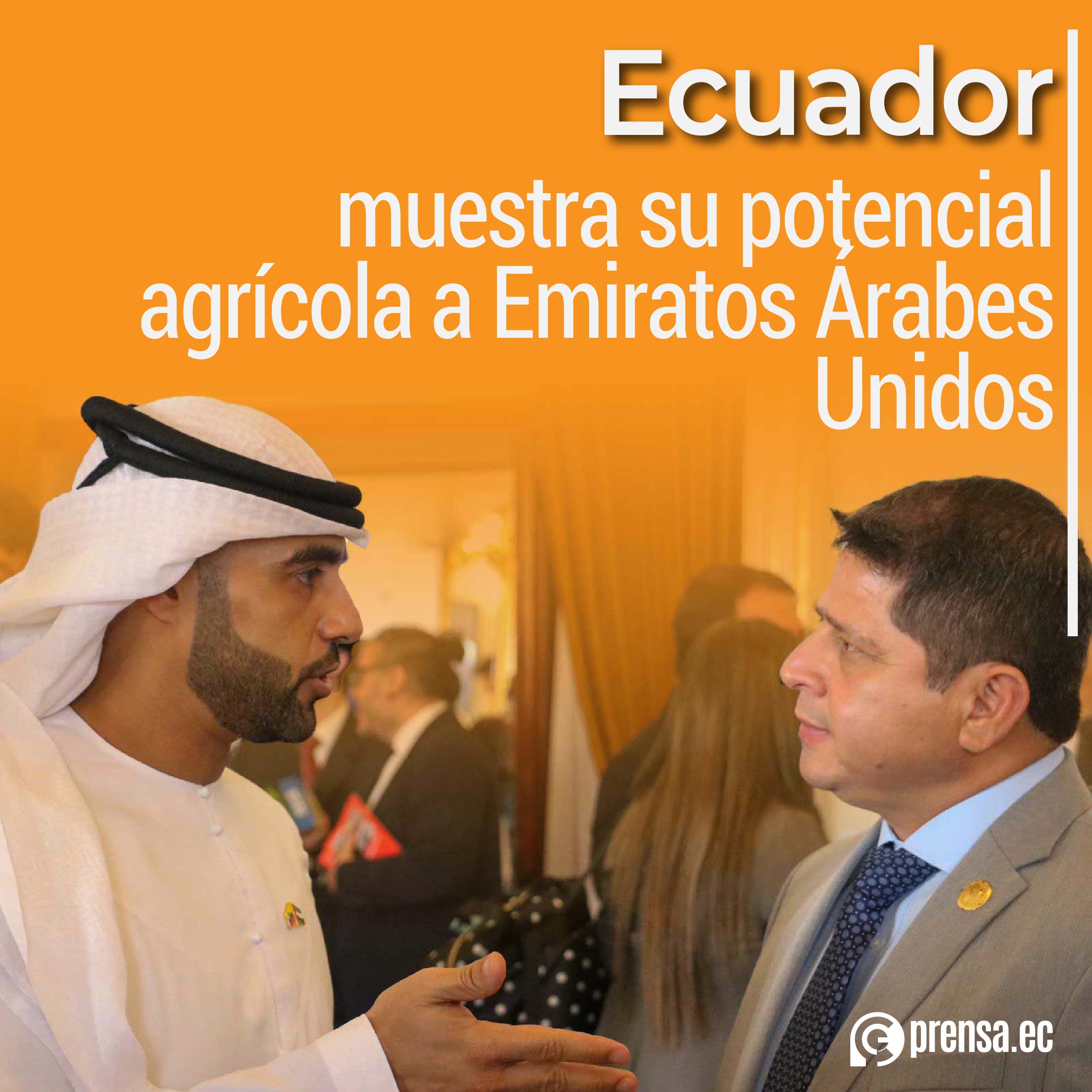 Ecuador muestra su potencial agrícola a Emiratos Árabes Unidos