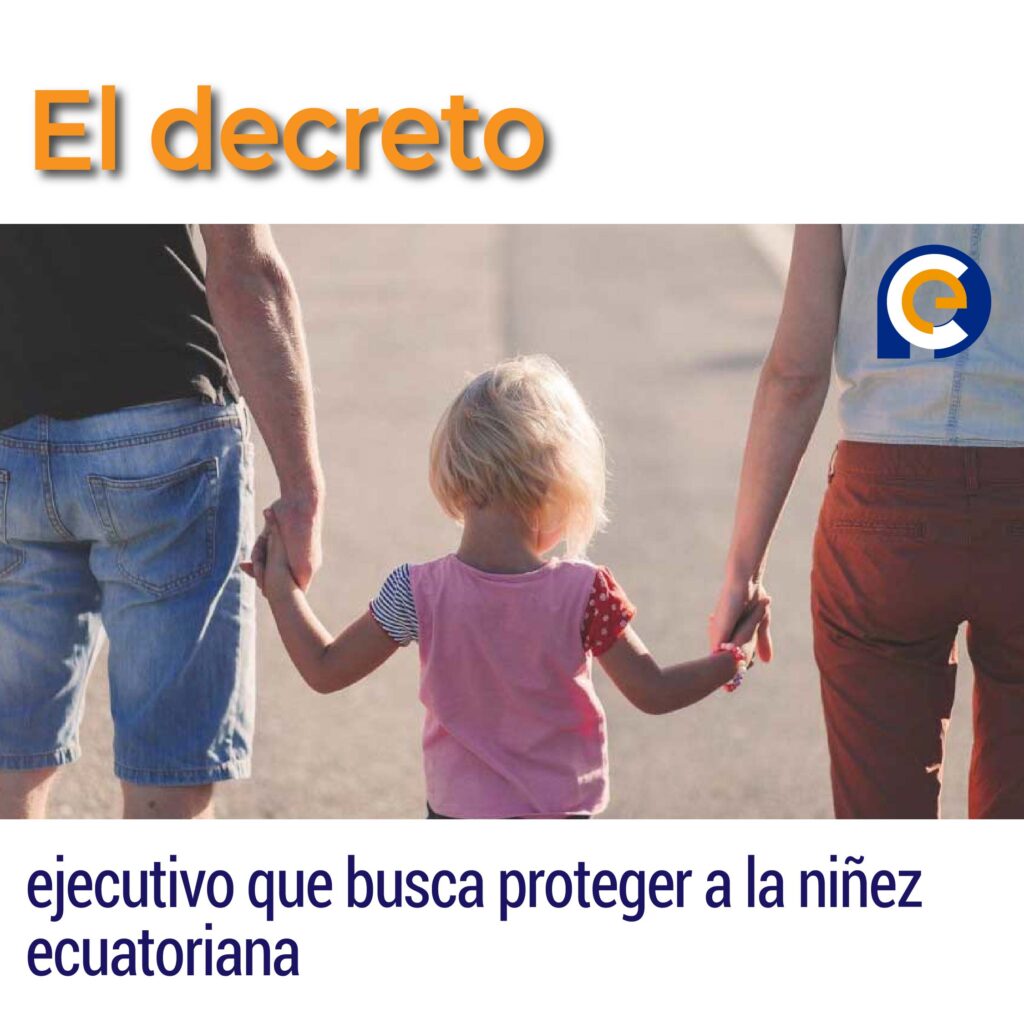 El decreto ejecutivo que busca proteger a la niñez ecuatoriana