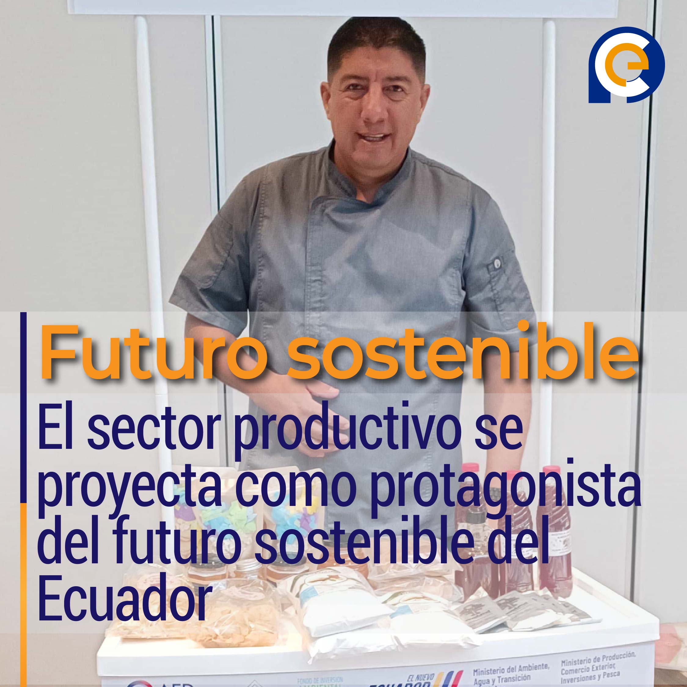 El sector productivo se proyecta como protagonista del futuro sostenible del Ecuador