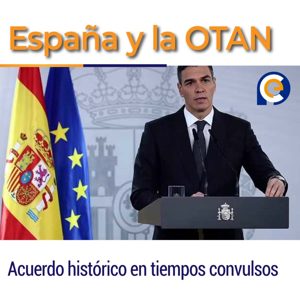 España y la OTAN: acuerdo histórico en tiempos convulsos