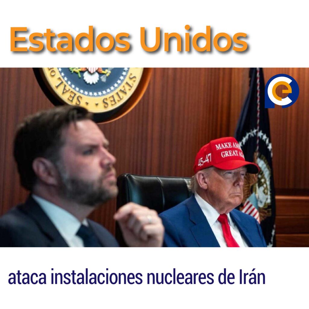 Estados Unidos ataca instalaciones nucleares de Irán