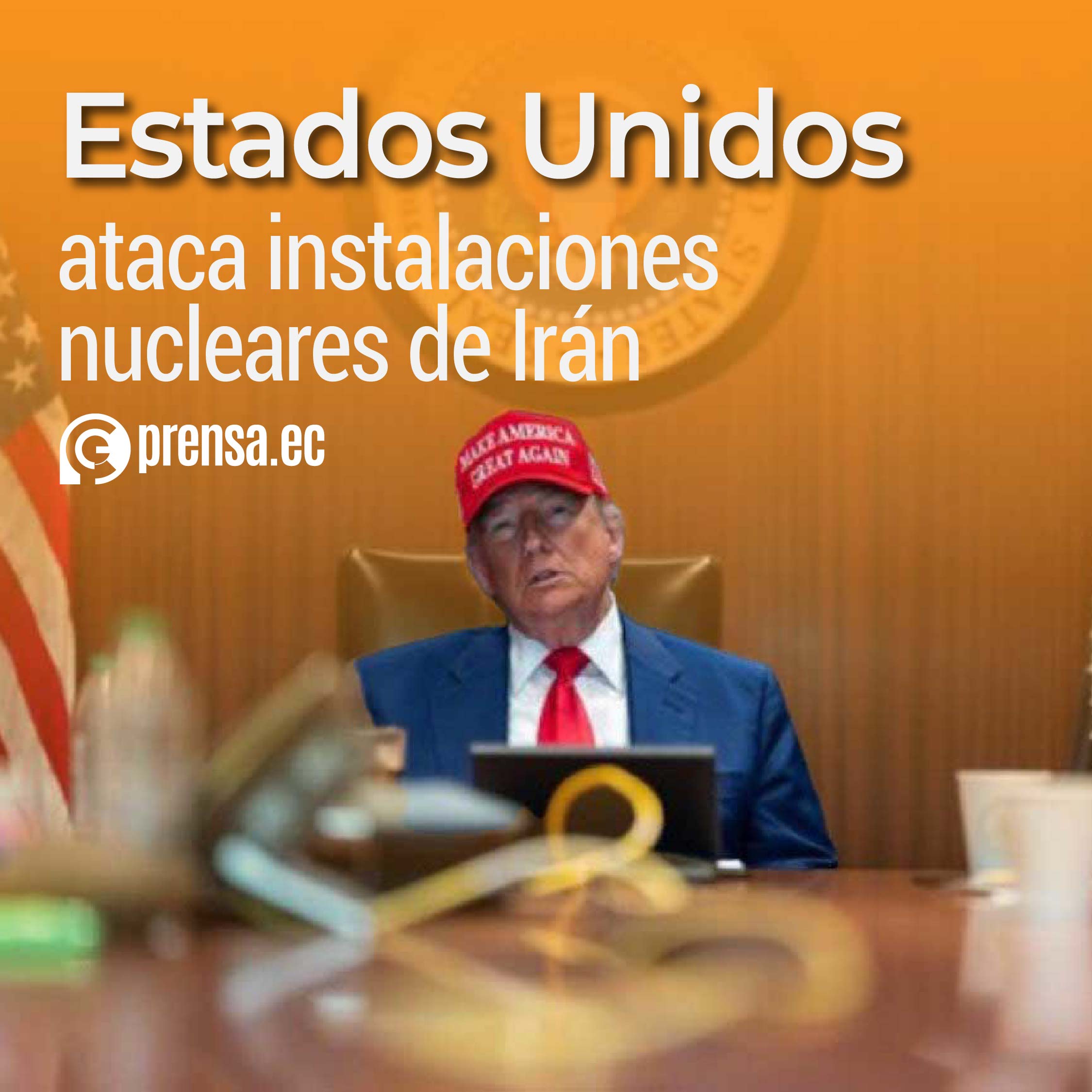 Estados Unidos ataca instalaciones nucleares de Irán