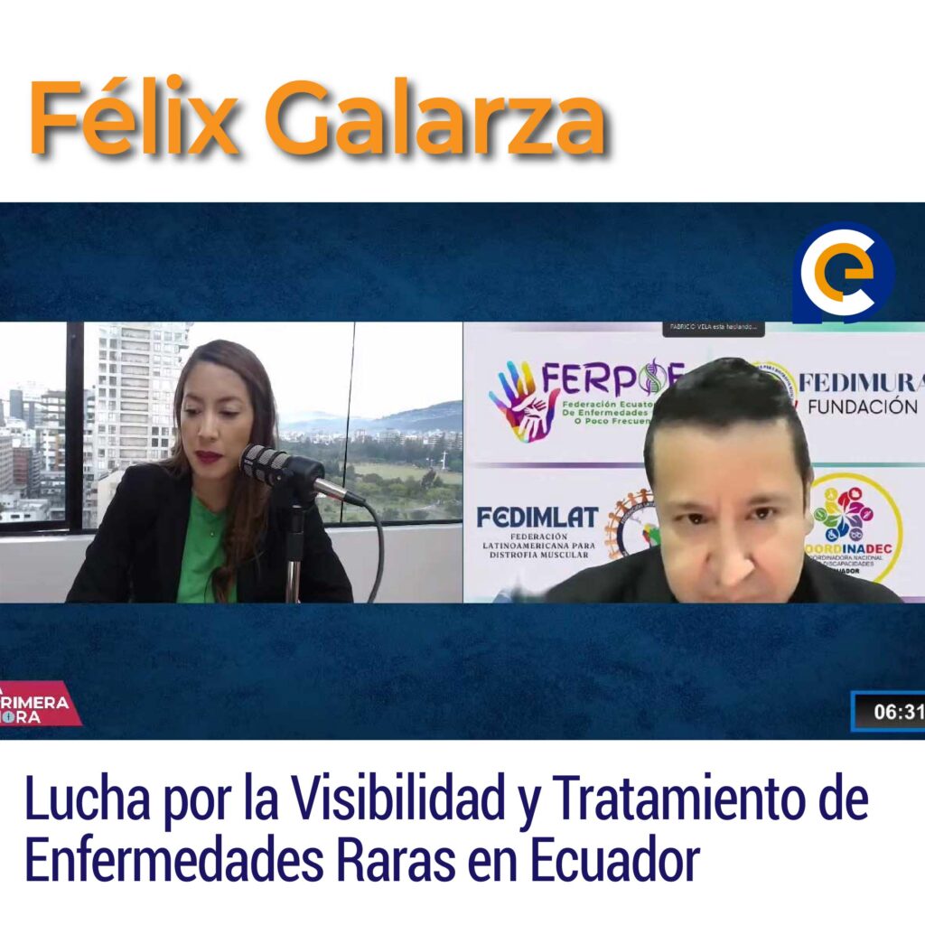 Félix Galarza: Lucha por la Visibilidad y Tratamiento de Enfermedades Raras en Ecuador