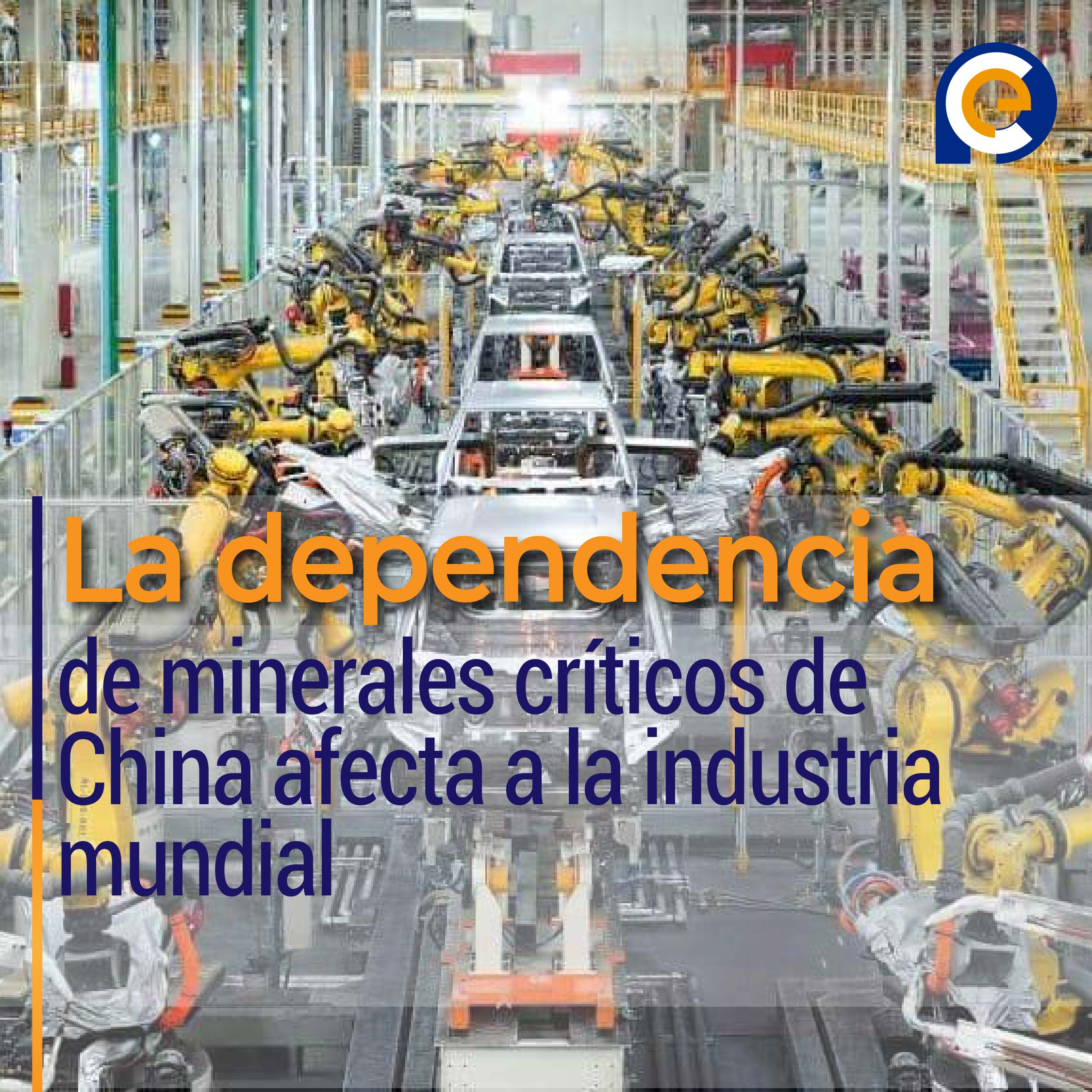 La dependencia de minerales críticos de China afecta a la industria mundial
