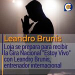 Loja se prepara para recibir la Gira Nacional "Estoy Vivo" con Leandro Brunis, entrenador internacional y estratega de vida