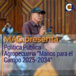 MAG presenta Política Pública Agropecuaria "Manos para el Campo 2025-2034"