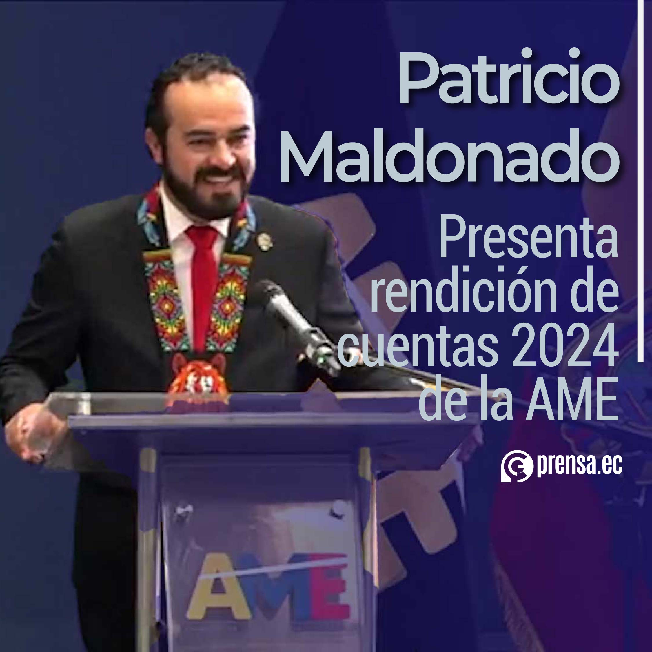 Patricio Maldonado presenta rendición de cuentas 2024 de la AME