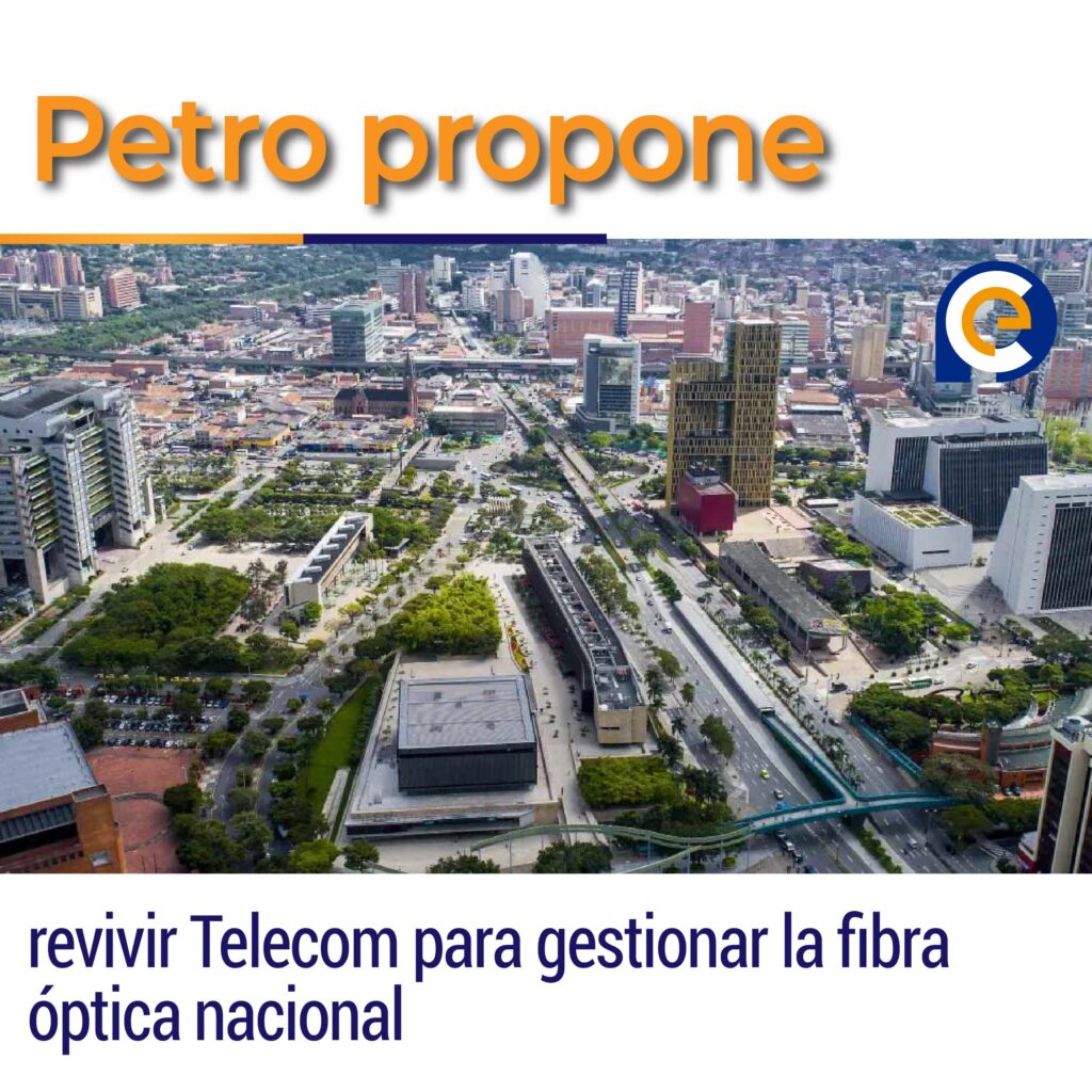 Petro propone revivir Telecom para gestionar la fibra óptica nacional